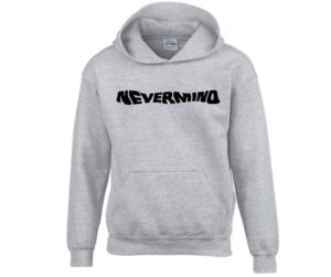 Nevermind Hoodie