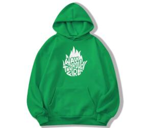 Walk Through The Fire Hoodie