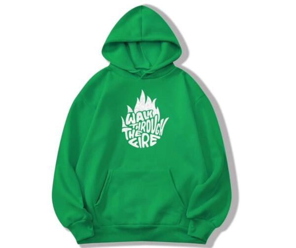Walk Through The Fire Hoodie