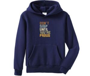 Don't Stop Until You're Proud Hoodie