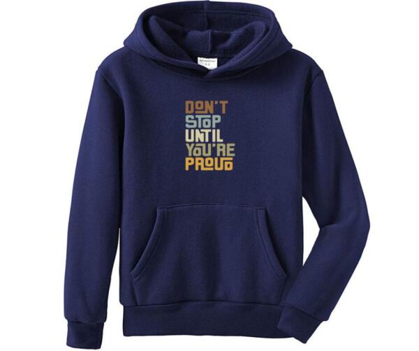 Don't Stop Until You're Proud Hoodie