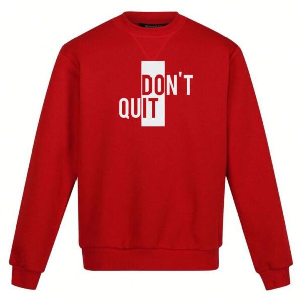 Do It Don't Quit Sweatshirt