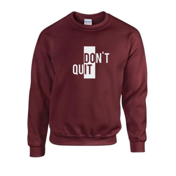 Do It Don't Quit Sweatshirt