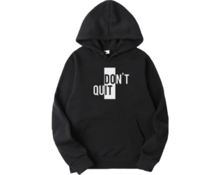 Do It Don't Quit Hoodie