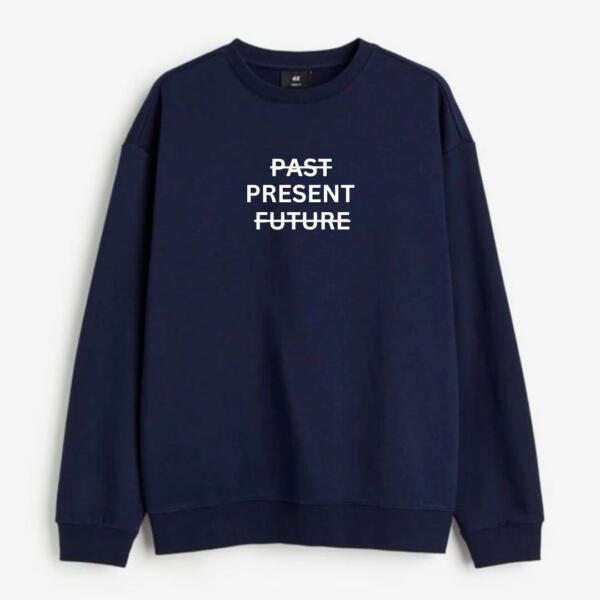 Past Present Future Sweatshirt