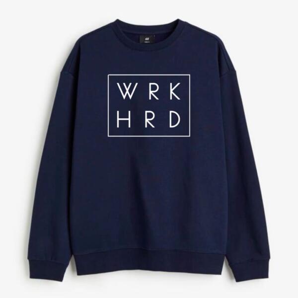 Work Hard Sweatshirt