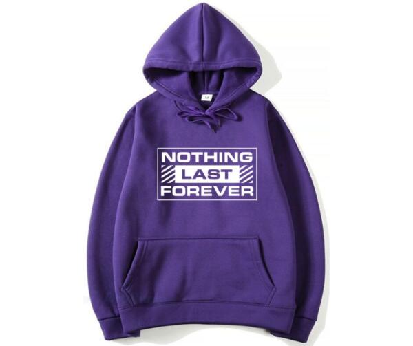 Nothing Last Forever Hoodie