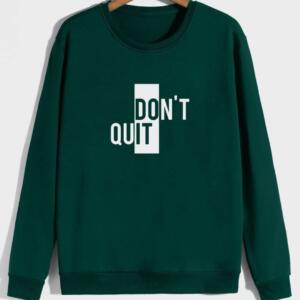 Do It Don't Quit Sweatshirt