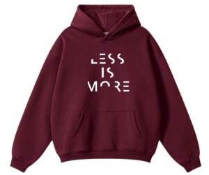 Less Is More Hoodie