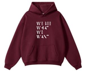 We See What We Want Hoodie