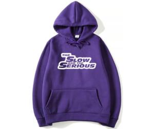 The Slow And The Serious Hoodie