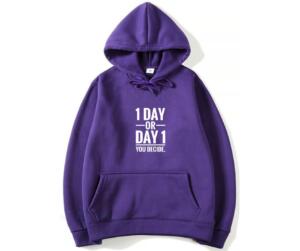 1 Day Or Day 1 You Decide Hoodie