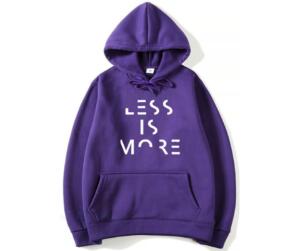 Less Is More Hoodie