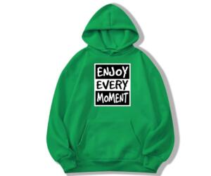 Enjoy Every Moment Hoodie