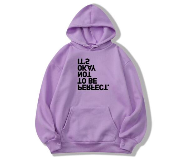 It's Okay Not To Be Perfect Hoodie