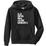 It's Okay Not To Be Perfect Hoodie