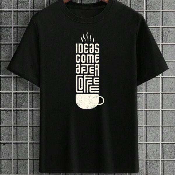 Ideas Come After Coffee T-Shirt