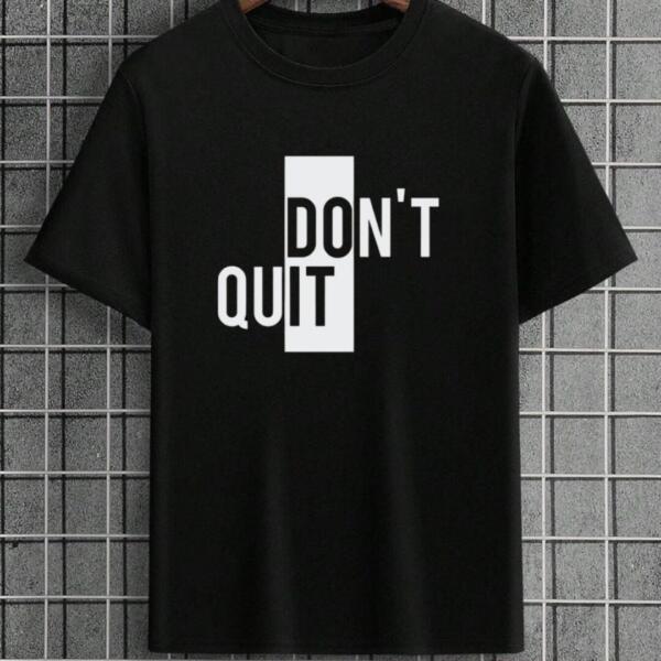 Do It Don't Quit T-Shirt