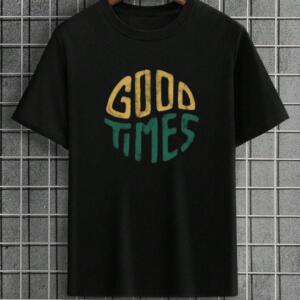 Good Times T-Shirt