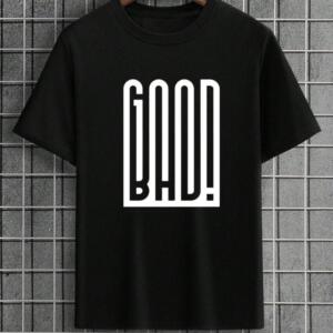 Good Or Bad T-Shirt
