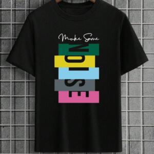 Make Some Noise T-Shirt