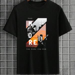 The More You Can T-Shirt