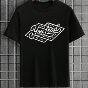 The Path You Lead T-Shirt