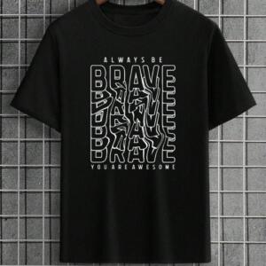 Always Be Brave T-Shirt