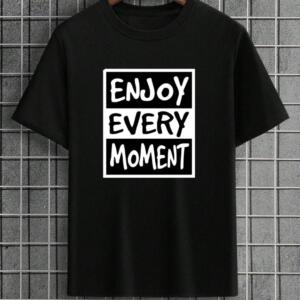 Enjoy Every Moment T-Shirt