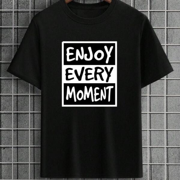 Enjoy Every Moment T-Shirt