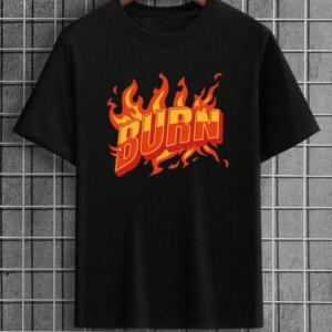Burn T-Shirt