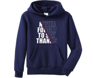 never forget to say thanks hoodie