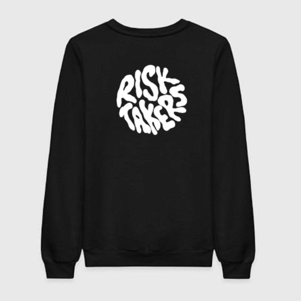 risk takers sweatshirt