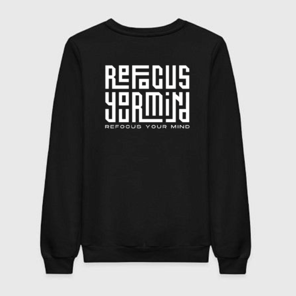 refocus your mind sweatshirt