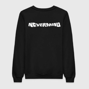 nevermind sweatshirt