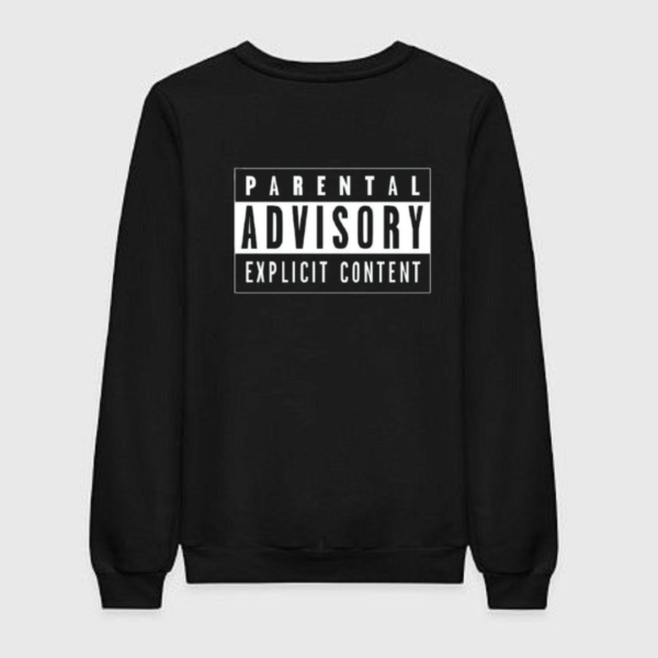 parental advisory sweatshirt