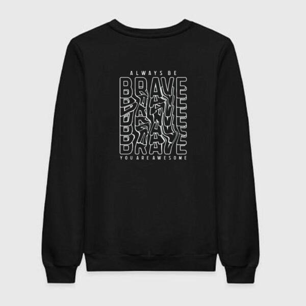 Always Be Brave Sweatshirt