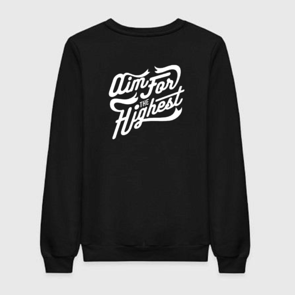 Aim For The Highest Sweatshirt
