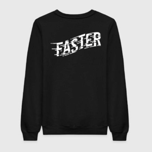 Faster Sweatshirt