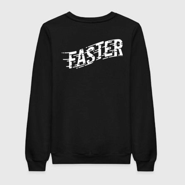 Faster Sweatshirt Faster Sweatshirt