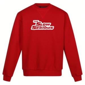 The Slow And The Serious Sweatshirt