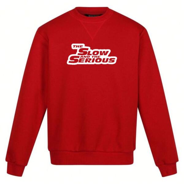 The Slow And The Serious Sweatshirt