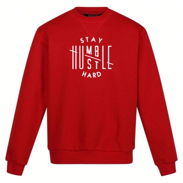 Stay Humble Hustle Hard Sweatshirt