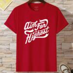 Aim For The Highest T-Shirt