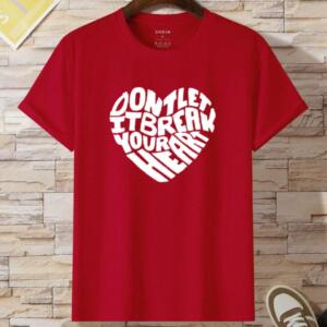 Don't Let It Break Your Heart T-Shirt