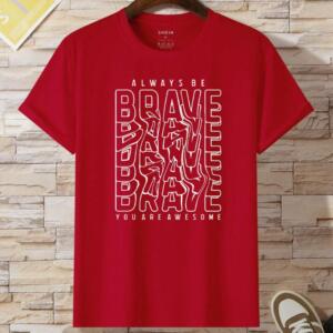 Always Be Brave T-Shirt