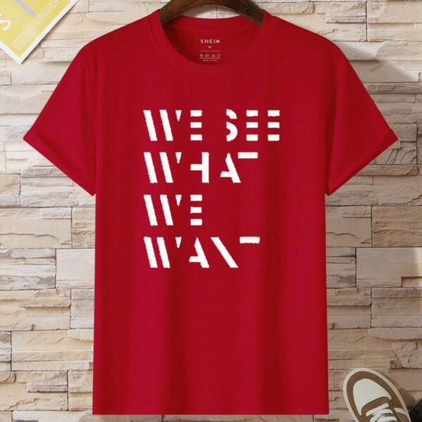 We See What We Want T-Shirt