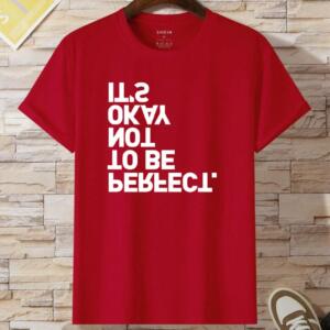 It's Okay Not To Be Perfect T-Shirt