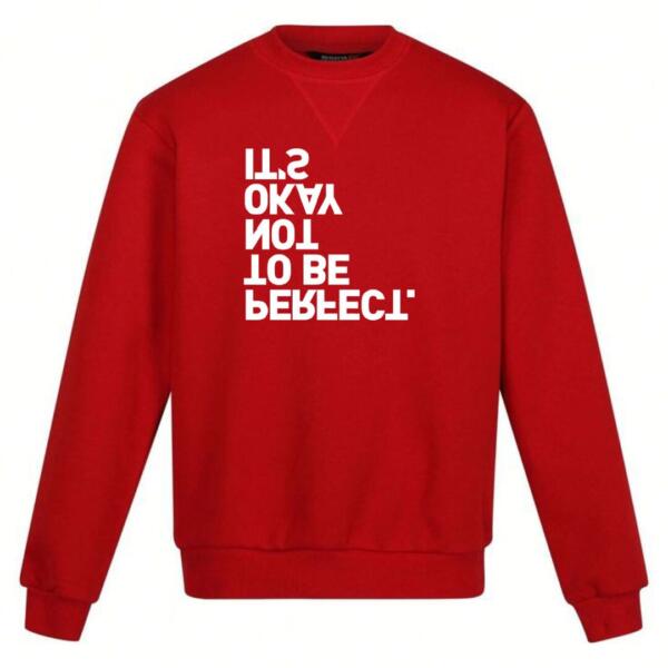 its okay not to be perfect sweatshirt