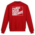 Chase Your Dreams Sweatshirt